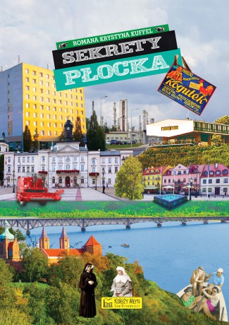 Sekrety Płocka. Sekrety - Romana Krystyna Kuffel [KSIĄŻKA]