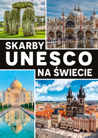 Skarby UNESCO na świecie - Monika Karolczuk [KSIĄŻKA]
