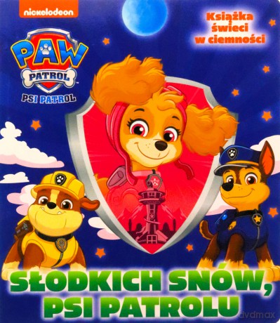 Słodkich snów, Psi Patrolu. Słodkich snów [KSIĄŻKA]
