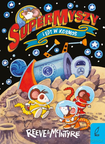 SuperMyszy i lot w kosmos - Philip Reeve [KSIĄŻKA]