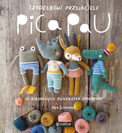 Szydełkowi przyjaciele Pica Pau - Yan Schenkel [KSIĄŻKA]
