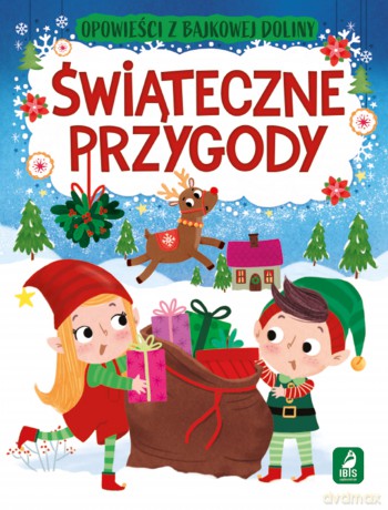 Świąteczne przygody. Opowieści z bajkowej doliny - Anna Paszkiewicz [KSIĄŻKA]