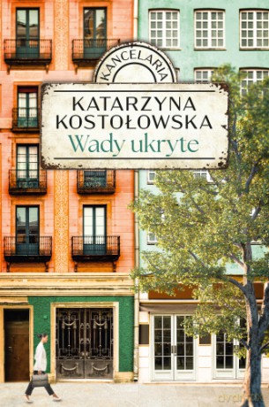 Wady ukryte. Kancelaria (Tom 1) - Katarzyna Kostołowska [KSIĄŻKA]