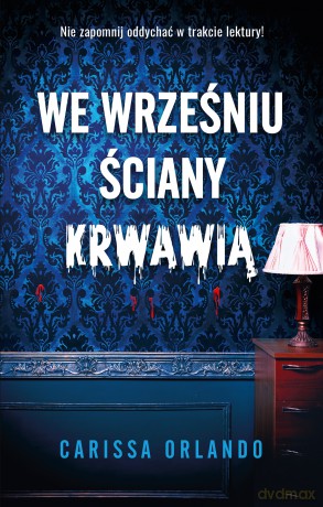 We wrześniu ściany krwawią - Carissa Orlando [KSIĄŻKA]