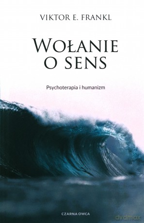 Wołanie o sens - Viktor E. Frankl [KSIĄŻKA]
