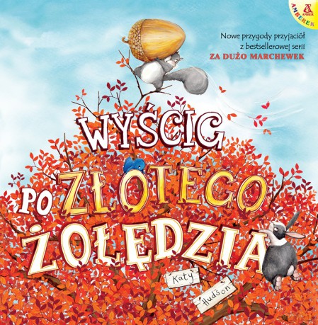 Wyścig po Złotego Żołędzia - Katy Hudson [KSIĄŻKA]