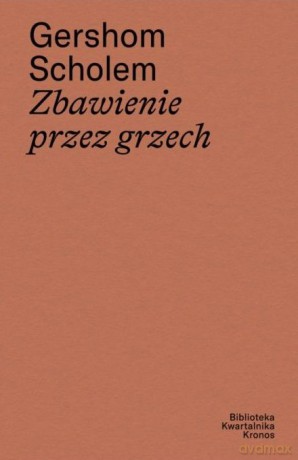 Zbawienie przez grzech - Scholem Gershom [KSIĄŻKA]