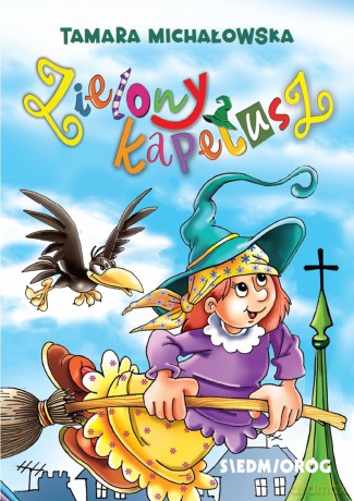 Zielony Kapelusz. Bajki polskie - Tamara Michałowska [KSIĄŻKA]