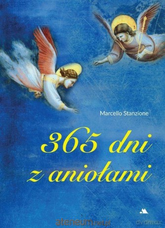 365 dni z aniołami - Marcello Stanzione [KSIĄŻKA]