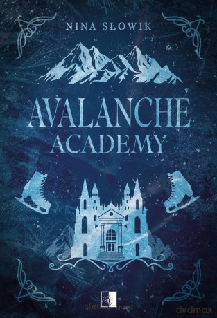 Avalanche Academy - Nina Słowik [KSIĄŻKA]