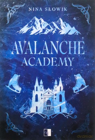 Avalanche Academy - Nina Słowik [KSIĄŻKA]