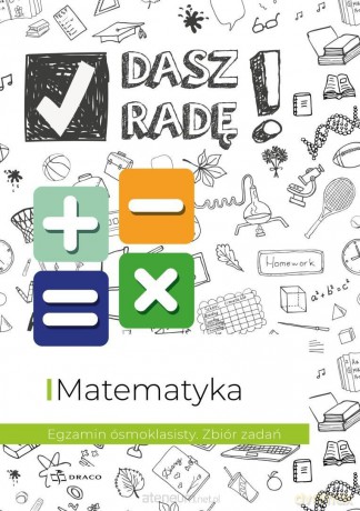 Dasz radę! Matematyka zbiór zadań Szkoła podstawowa 8 [KSIĄŻKA]