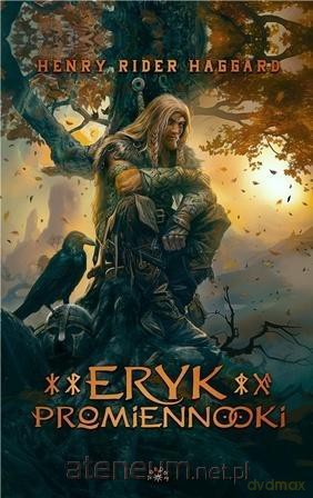 Eryk Promiennooki - Henry Rider Haggard [KSIĄŻKA]