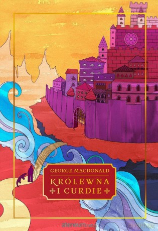 Królewna i Curdie - George Macdonald [KSIĄŻKA]