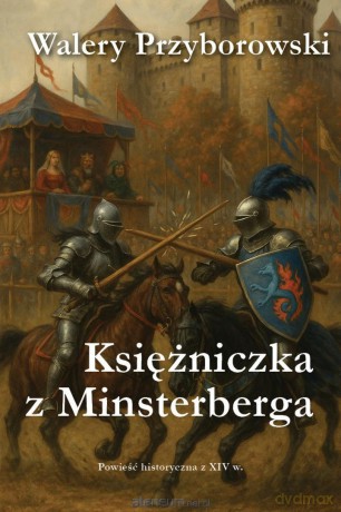 Księżniczka z Minsterberga - powieść historyczna - Walery Przyborowski [KSIĄŻKA]