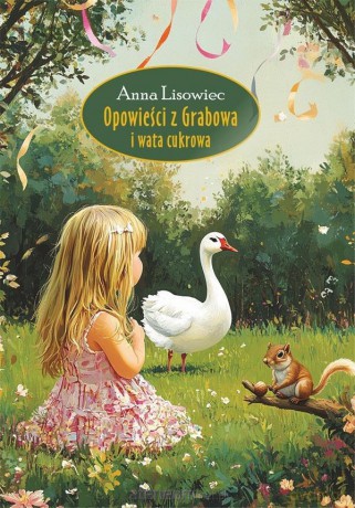 Opowieści z Grabowa i wata cukrowa - Anna Lisowiec [KSIĄŻKA]