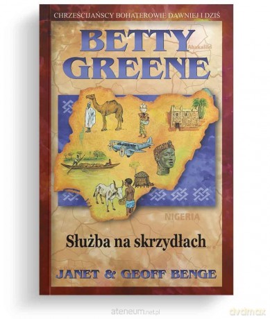 Służba na skrzydłach - Betty Greene [KSIĄŻKA]