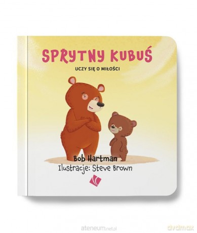 Sprytny Kubuś uczy się o miłości - Bob Hartman [KSIĄŻKA]