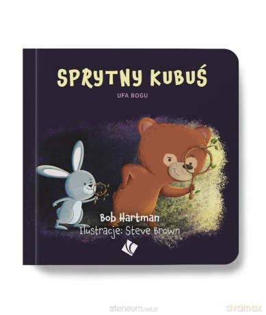 Sprytny Kubuś ufa Bogu - Bob Hartman [KSIĄŻKA]