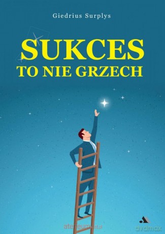 Sukces to nie grzech - Giedrius Surplys [KSIĄŻKA]