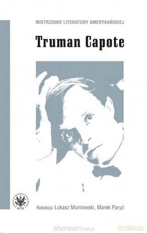 Truman Capote - red. Łukasz Muniowski, Marek Paryż [KSIĄŻKA]