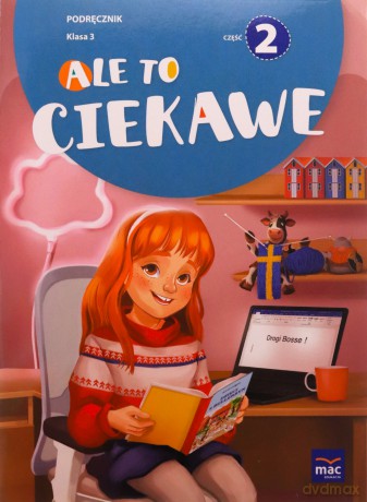 Ale to ciekawe Szkoła podstawowa 3 podręcznik cz.2 - Beata Skrzypiec, Jolanta Okuniewska, Sabina Piłat [KSIĄŻKA]