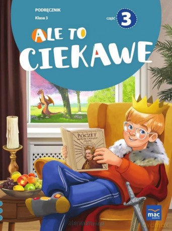 Ale to ciekawe Szkoła podstawowa 3 podręcznik cz.3 - Beata Skrzypiec, Jolanta Okuniewska, Sabina Piłat [KSIĄŻKA]