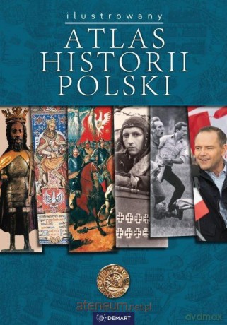 Atlas historii polski. Edycja z obwolutą [KSIĄŻKA]