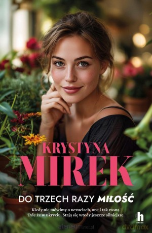 Do trzech razy miłość - Krystyna Mirek [KSIĄŻKA]