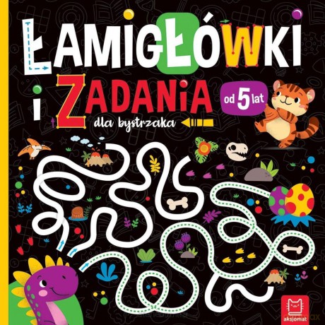 Łamigłówki i zadania dla bystrzaka od 5 lat - Beata Karlik [KSIĄŻKA]