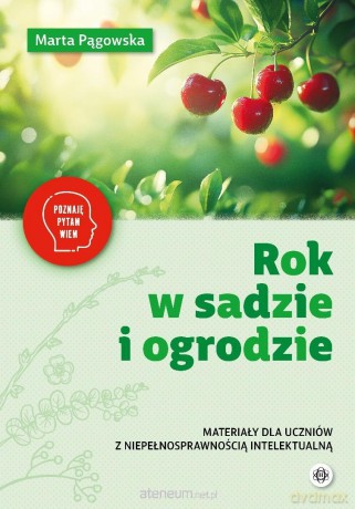 Rok w sadzie i ogrodzie. Materiały dla uczniów.. - Marta Pągowska [KSIĄŻKA]