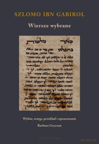 Szlomo ibn Gabirol. Wiersze wybrane [KSIĄŻKA]