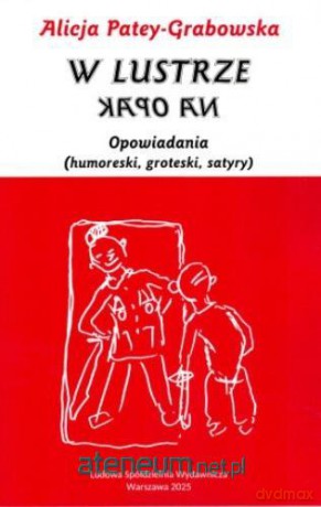 W lustrze na opak - Alicja Patey-Grabowska [KSIĄŻKA]