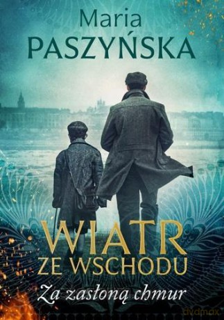 Wiatr ze Wschodu. Za zasłoną chmur - Maria Paszyńska [KSIĄŻKA]