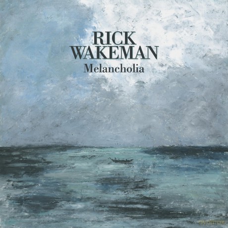 Rick Wakeman: Melancholia [CD]