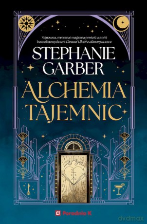 Alchemia tajemnic - Stephanie Garber [KSIĄŻKA]