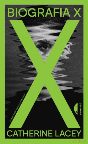 Biografia X - Catherine Lacey [KSIĄŻKA]