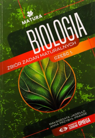 Biologia zbiór zadań maturalnych część 1 - Anna Przybył-Prange, Małgorzata Jagiełło [KSIĄŻKA]