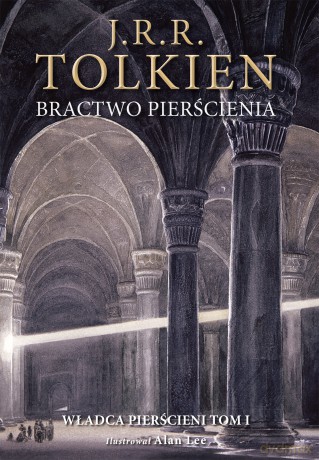 Bractwo pierścienia wer. ilustrowana - J.R.R. Tolkien [KSIĄŻKA]
