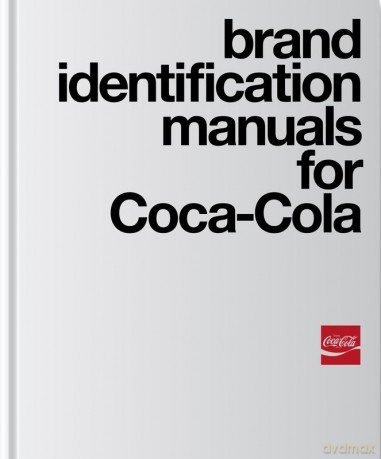 Brand Identification Manuals for Coca-Cola - Rapha Abreu, Sue Murphy [KSIĄŻKA]