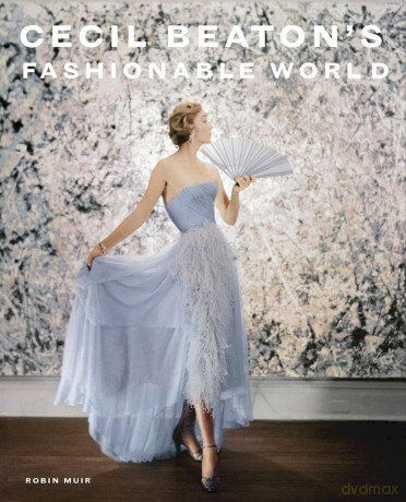 Cecil Beaton's Fashionable World - Robin Muir, Hamish Bowles [KSIĄŻKA]