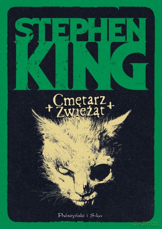 Cmętarz zwieżąt - Stephen King [KSIĄŻKA]