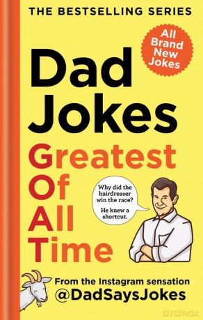 Dad Jokes: Greatest of All Time wer. angielska - Dad Says Jokes [KSIĄŻKA]