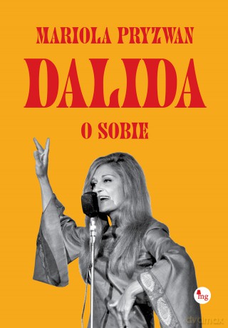 Dalida o sobie - Mariola Pryzwan [KSIĄŻKA]