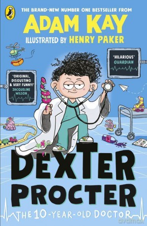 Dexter Procter the 10-Year-Old Doctor - Adam Kay [KSIĄŻKA]