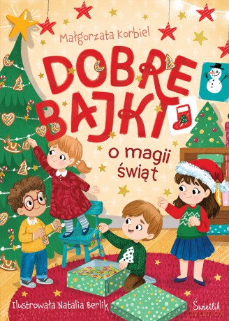 Dobre bajki o magii świąt - Małgorzata Korbiel [KSIĄŻKA]
