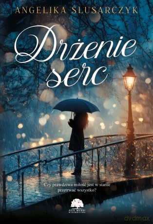 Drżenie serc - Angelika Ślusarczyk [KSIĄŻKA]