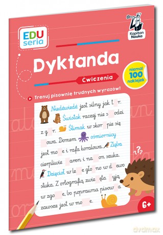 Dyktanda. Ćwiczenia. Kapitan Nauka. EDUseria - Irena Zarzycka [KSIĄŻKA]