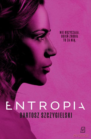 Entropia - Szczygielski Bartosz [KSIĄŻKA]
