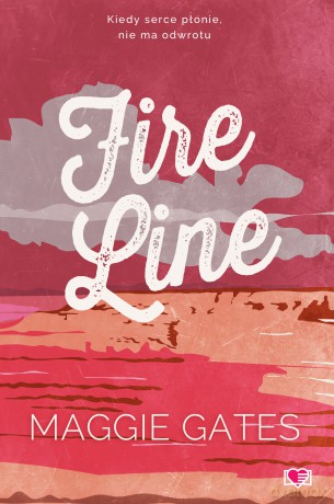 Fire Line. The Griffith Brothers - Maggie C. Gates [KSIĄŻKA]